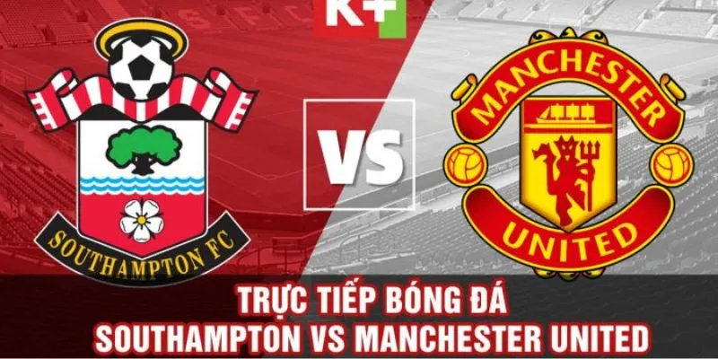 Những nhân tố quan trọng trong Manchester Utd vs Southampton